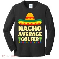 Cinco De Mayo Mexican Golf Nacho Average Golfer Kids Long Sleeve Shirt thumb 0