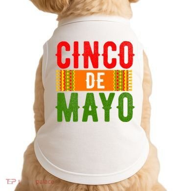 Cinco De Mayo Holiday Festive Doggie Tank