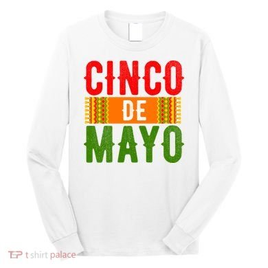 Cinco De Mayo Holiday Festive Long Sleeve Shirt