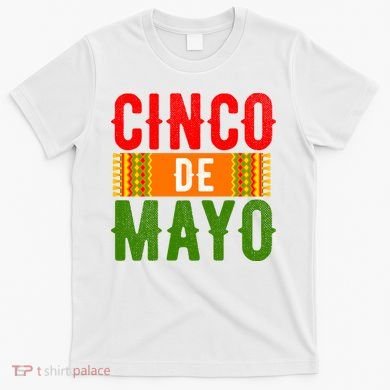 Cinco De Mayo Holiday Festive T-Shirt