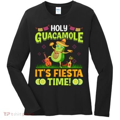 Cinco De Mayo Mexican Holy Guacamole Fiesta Time Women's Long Sleeve Shirt
