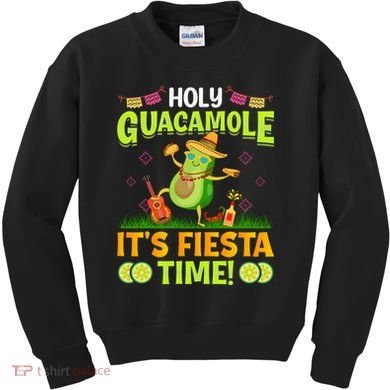 Cinco De Mayo Mexican Holy Guacamole Fiesta Time Kids Sweatshirt