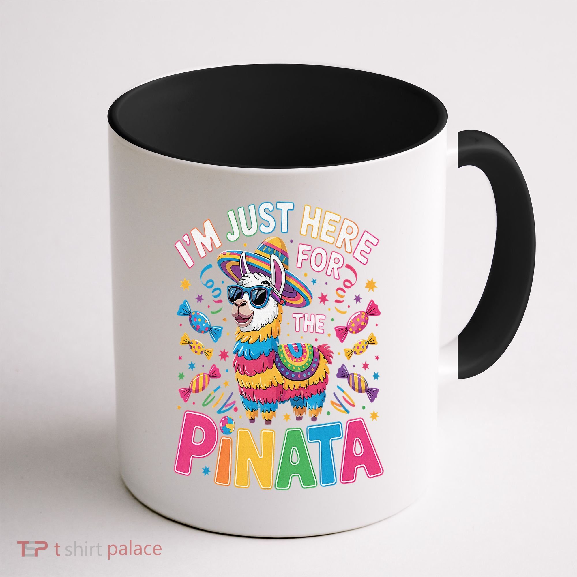 Cinco De Mayo IM Just Here For The Pinata Mexican Coffee Mug
