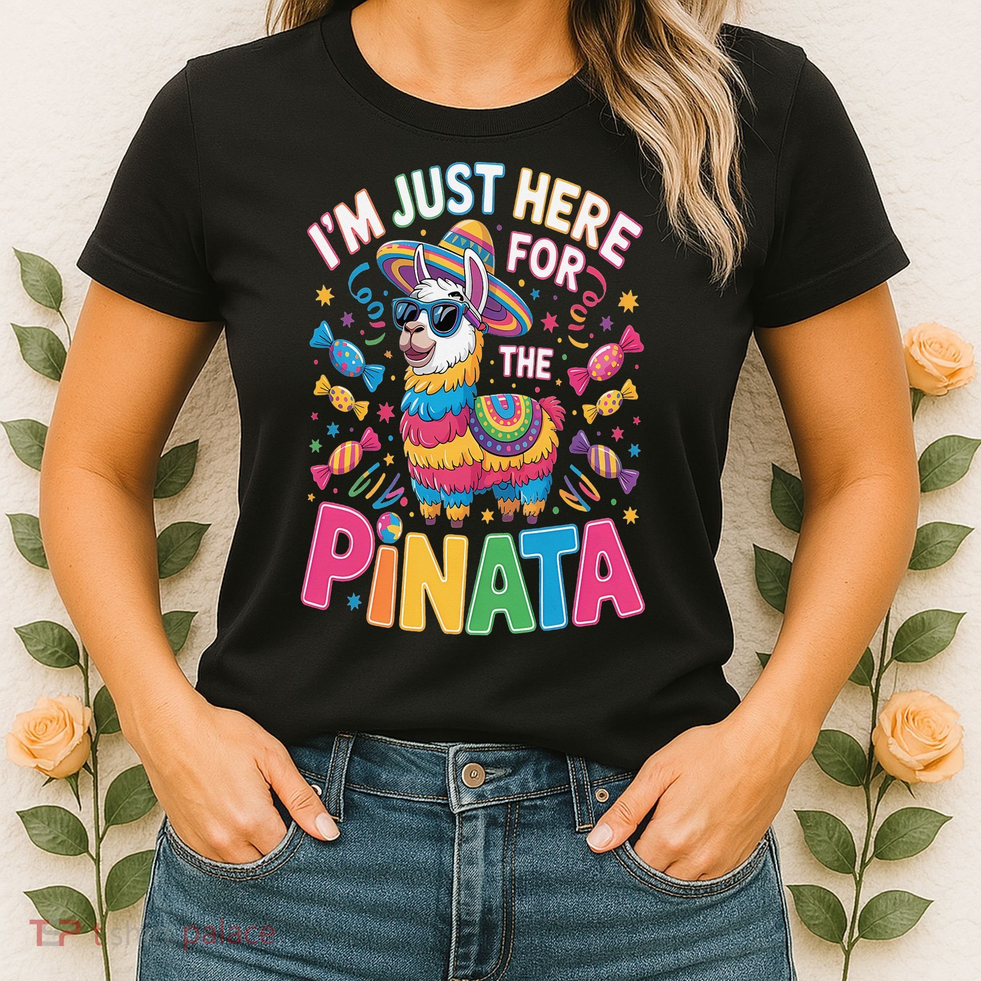Cinco De Mayo IM Just Here For The Pinata Mexican Women's T-Shirt