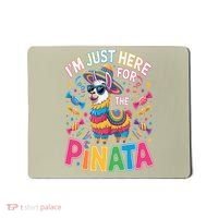 Cinco De Mayo IM Just Here For The Pinata Mexican Mousepad thumb 0