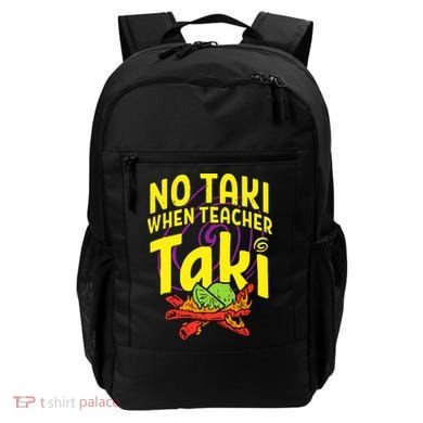 Cinco De Mayo No Taki When Teacher Funny Backpack