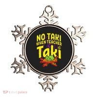Cinco De Mayo No Taki When Teacher Funny Ornament thumb 0