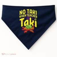 Cinco De Mayo No Taki When Teacher Funny USA-Made Doggie Bandana thumb 0