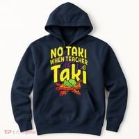 Cinco De Mayo No Taki When Teacher Funny Hoodie thumb 0