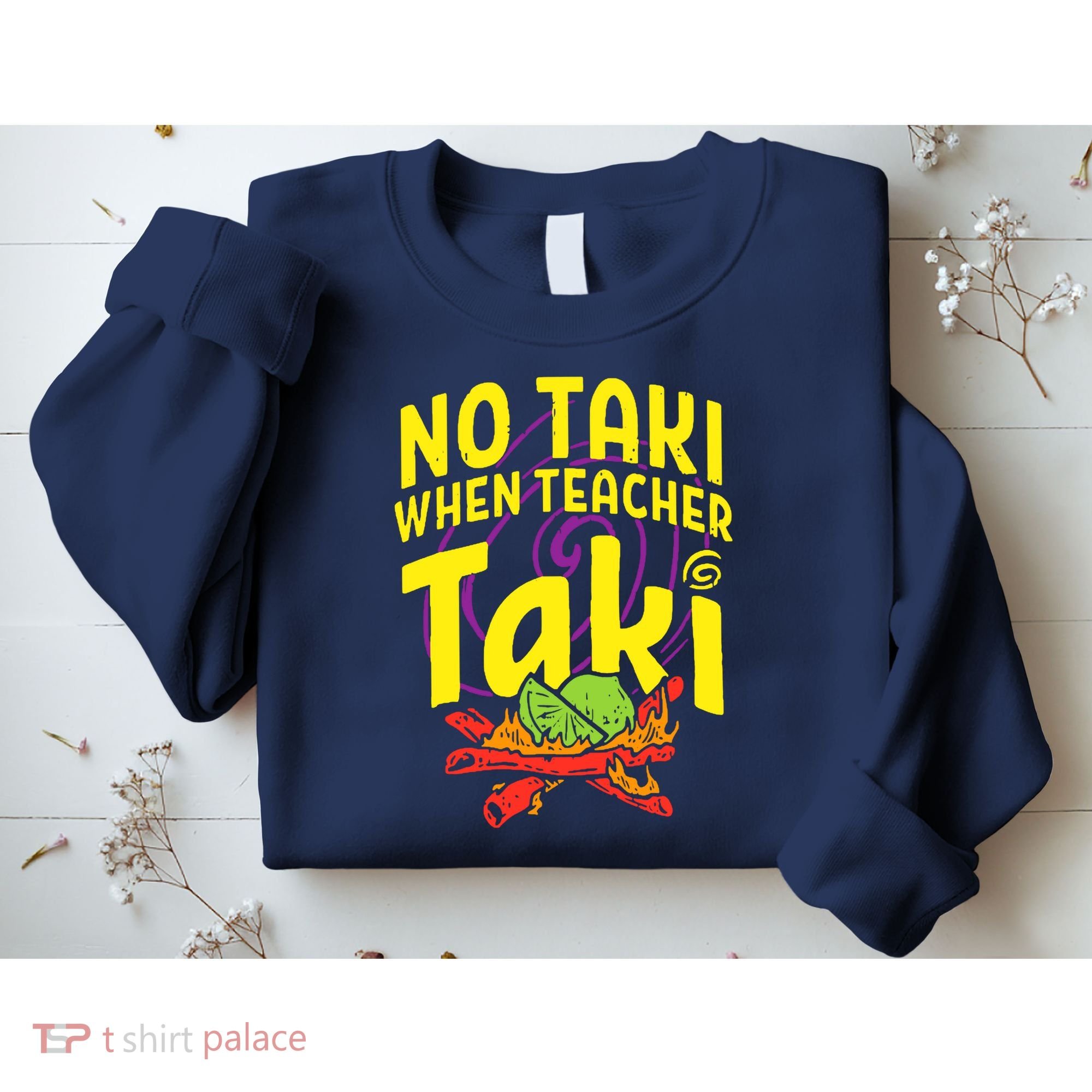 Cinco De Mayo No Taki When Teacher Funny Sweatshirt