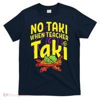 Cinco De Mayo No Taki When Teacher Funny T-Shirt thumb 0