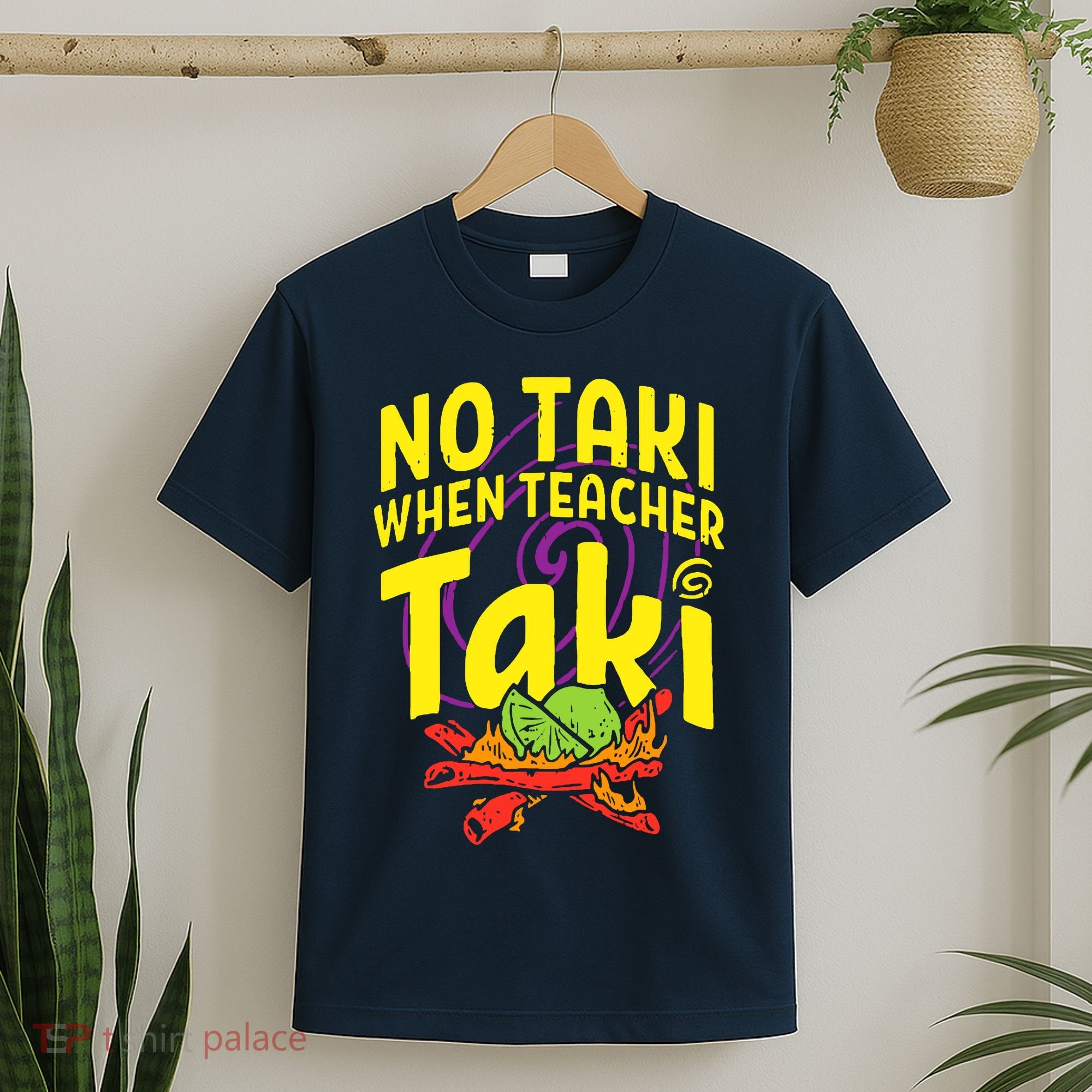 Cinco De Mayo No Taki When Teacher Funny T-Shirt