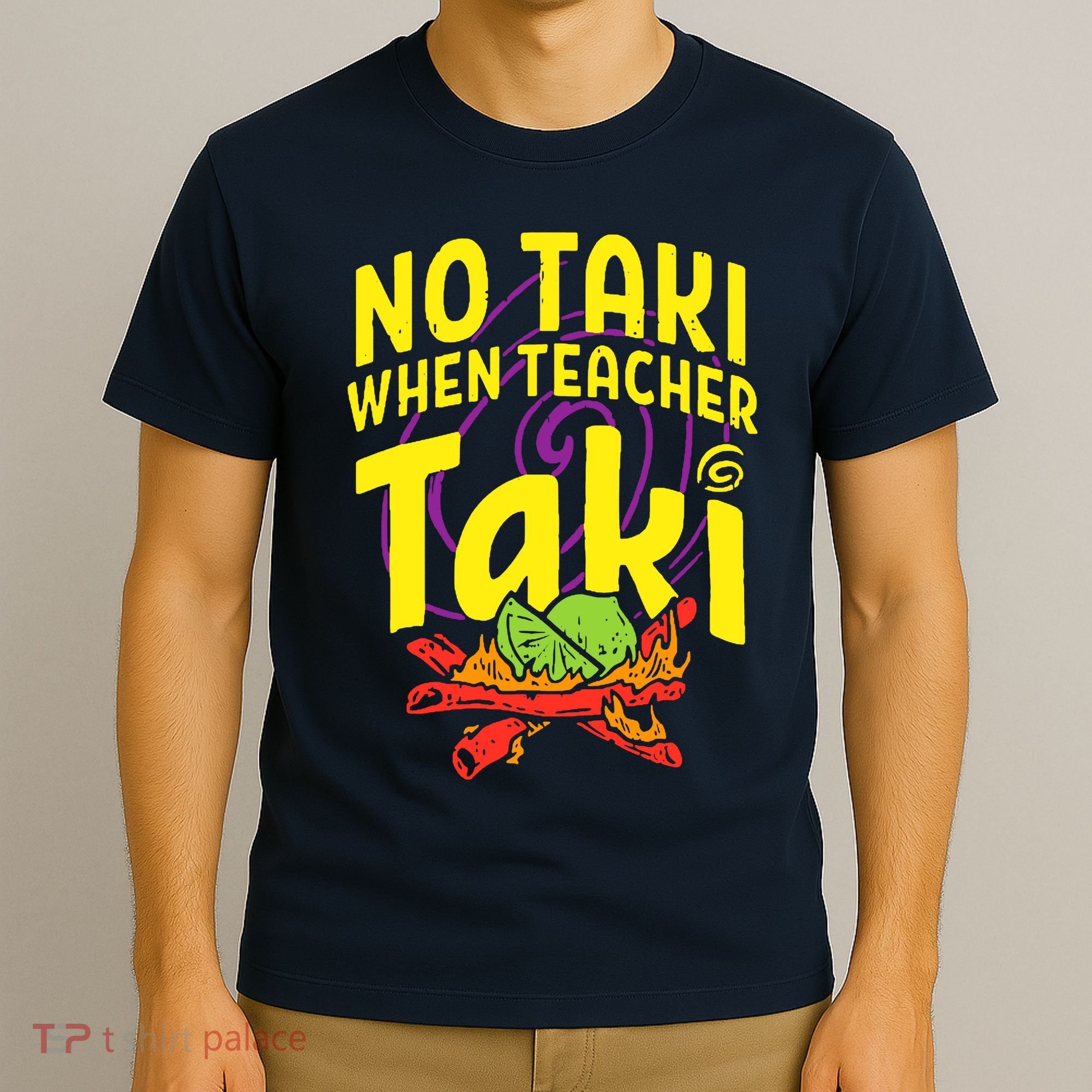 Cinco De Mayo No Taki When Teacher Funny T-Shirt