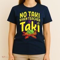 Cinco De Mayo No Taki When Teacher Funny T-Shirt thumb 4