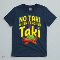 Cinco De Mayo No Taki When Teacher Funny T-Shirt thumb 5