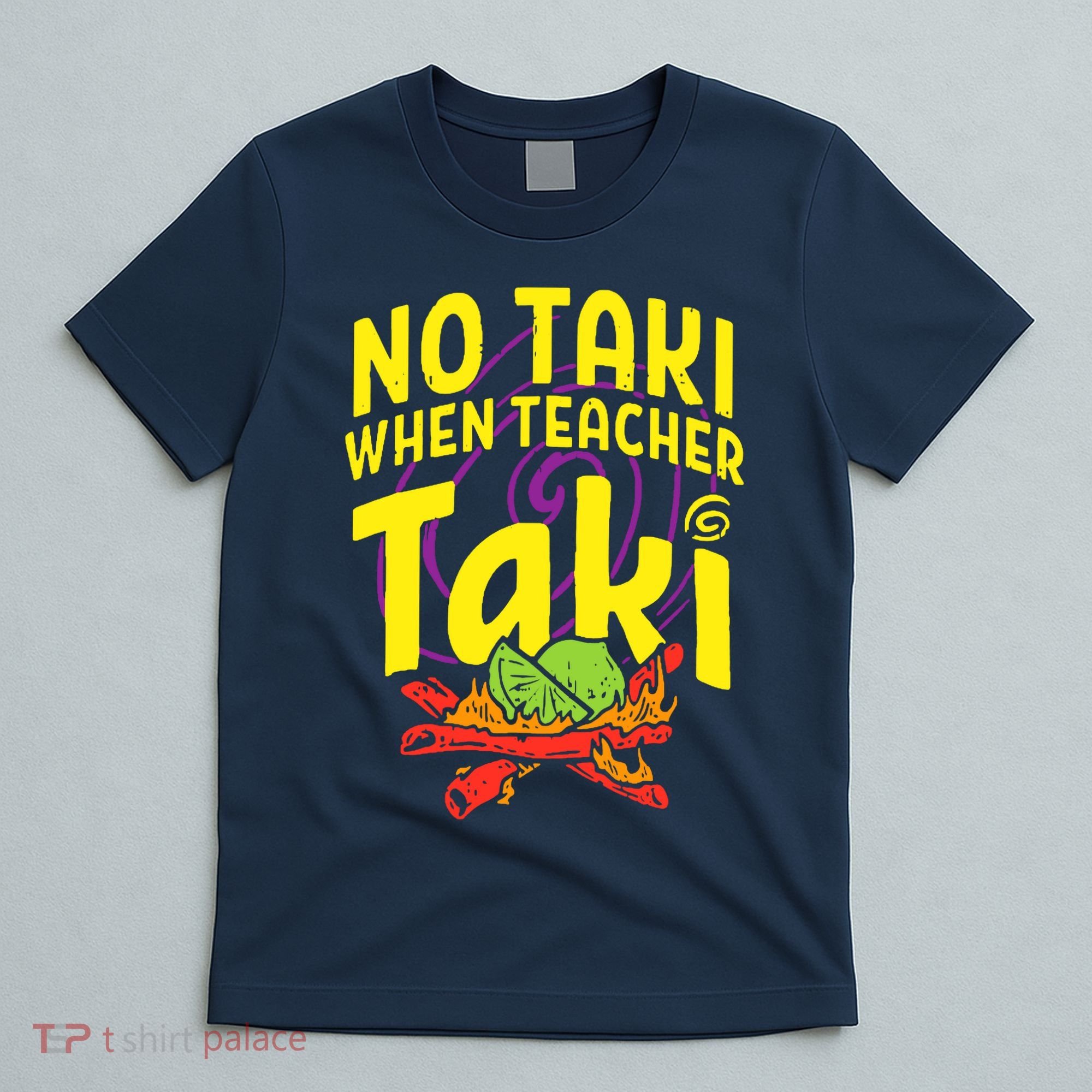 Cinco De Mayo No Taki When Teacher Funny T-Shirt