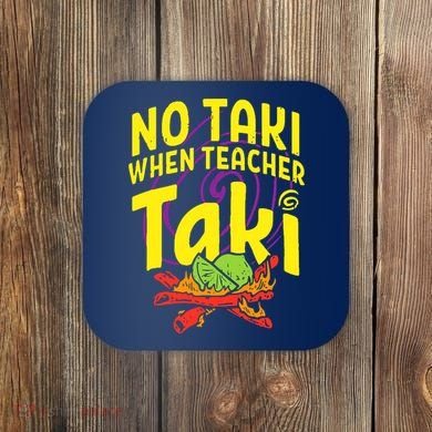 Cinco De Mayo No Taki When Teacher Funny Coaster
