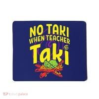 Cinco De Mayo No Taki When Teacher Funny Mousepad thumb 0