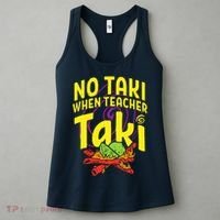 Cinco De Mayo No Taki When Teacher Funny Women's Tank Top thumb 3