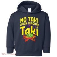 Cinco De Mayo No Taki When Teacher Funny Toddler Hoodie thumb 0