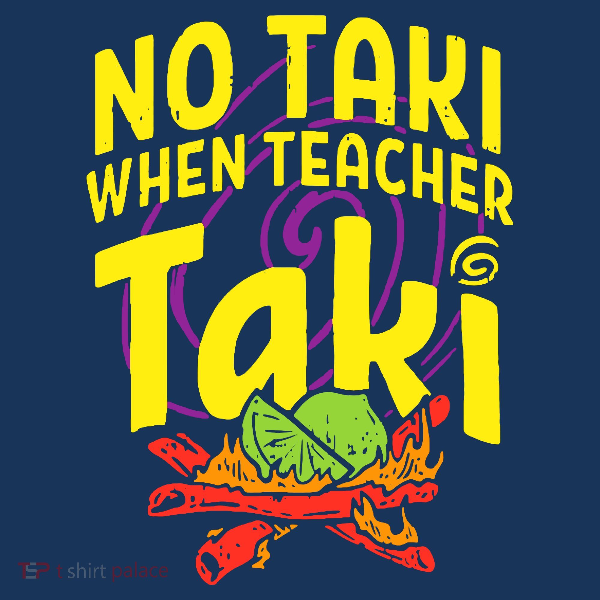 Cinco De Mayo No Taki When Teacher Funny Toddler Hoodie