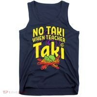 Cinco De Mayo No Taki When Teacher Funny Tank Top thumb 0