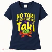 Cinco De Mayo No Taki When Teacher Funny Women's T-Shirt thumb 0