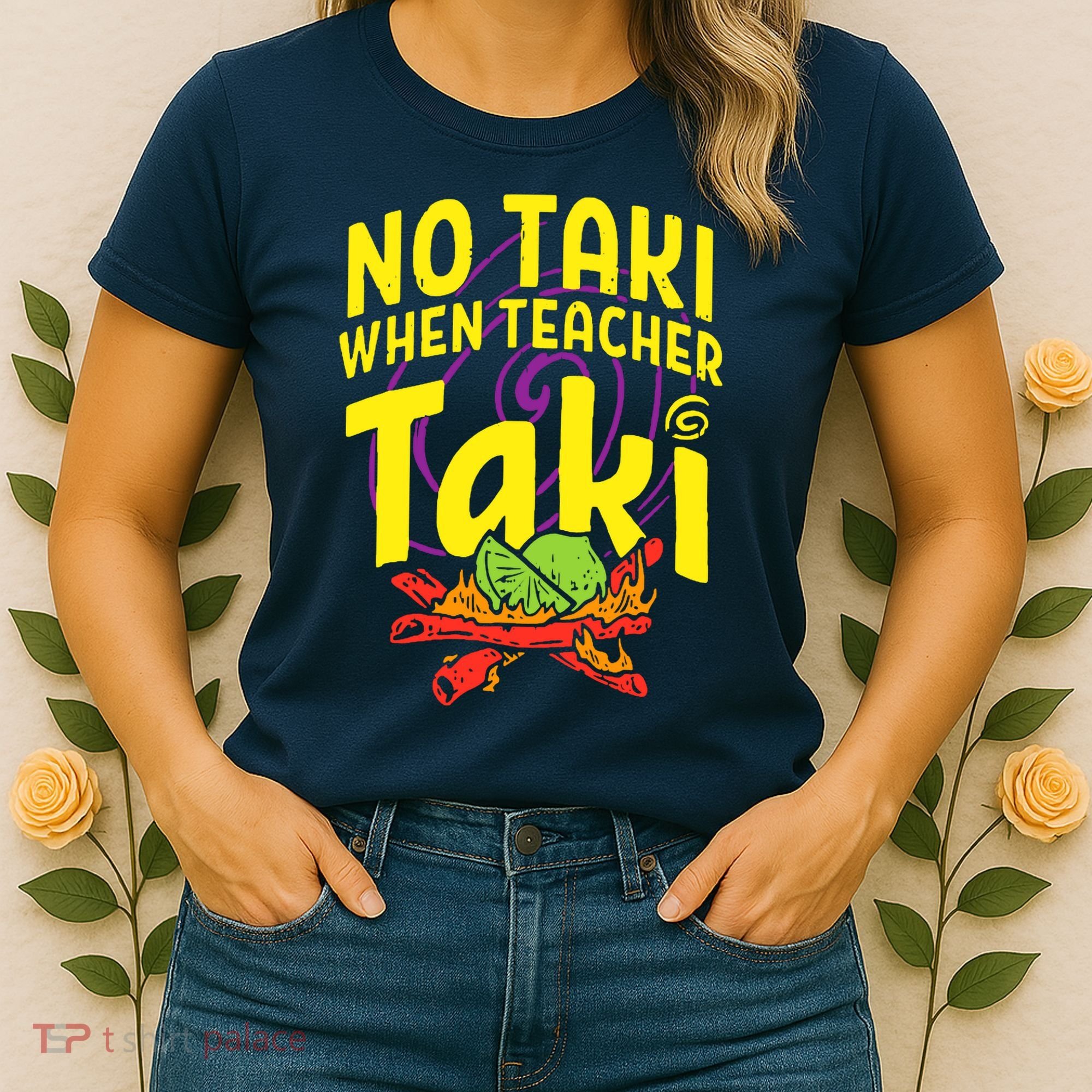 Cinco De Mayo No Taki When Teacher Funny Women's T-Shirt