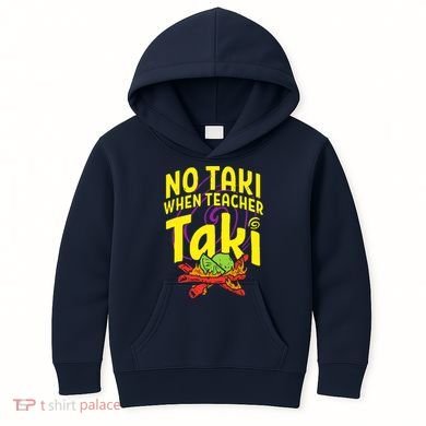 Cinco De Mayo No Taki When Teacher Funny Kids Hoodie