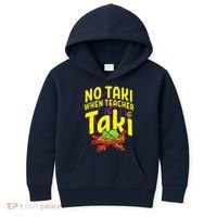 Cinco De Mayo No Taki When Teacher Funny Kids Hoodie thumb 0