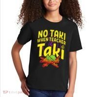 Cinco De Mayo No Taki When Teacher Funny Kids T-Shirt thumb 2