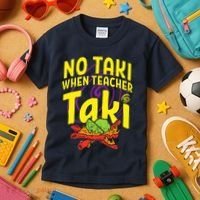 Cinco De Mayo No Taki When Teacher Funny Kids T-Shirt thumb 3