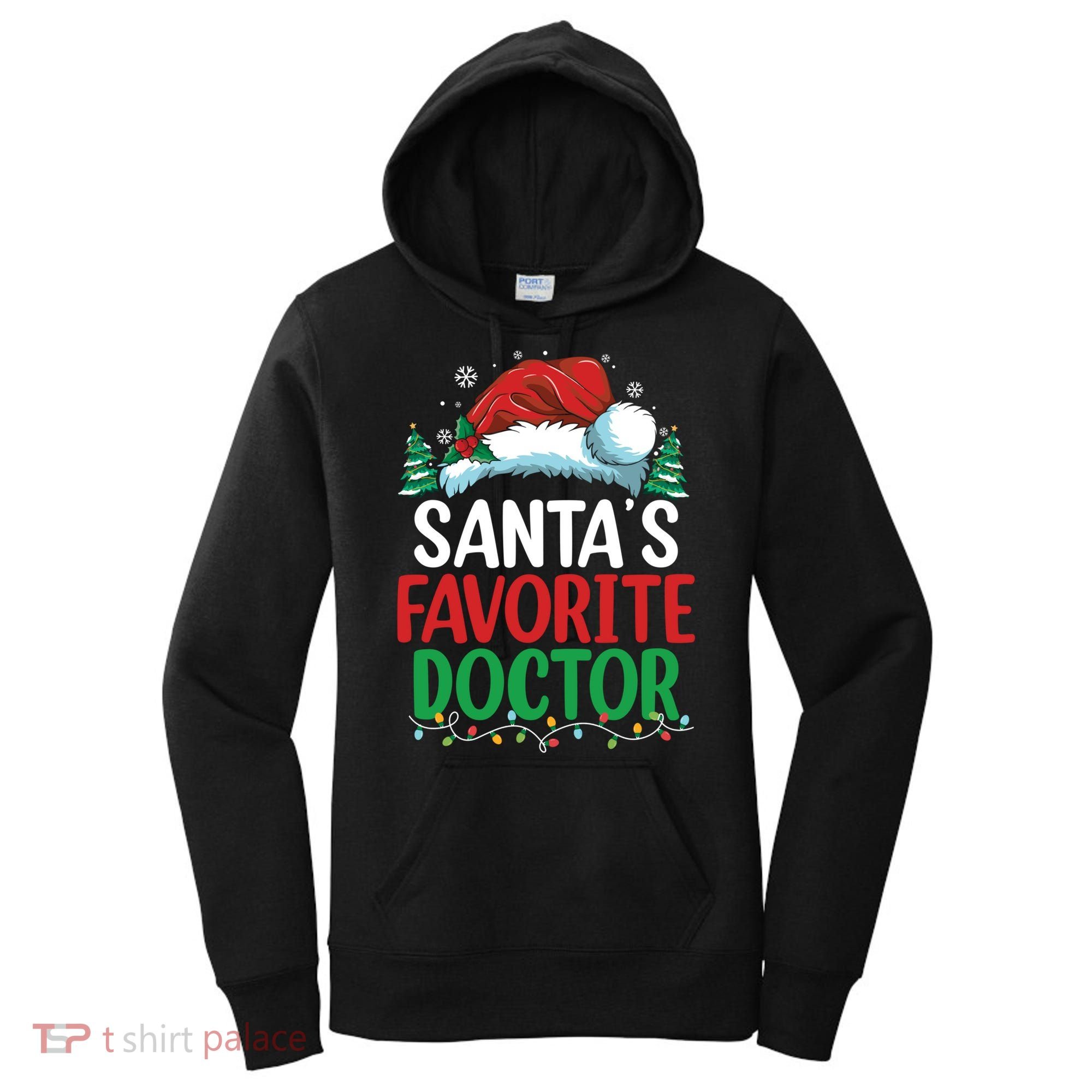 Christmas Doctor Meaningful Gift SantaS Favorite Doctor Gift Women's Hoodie