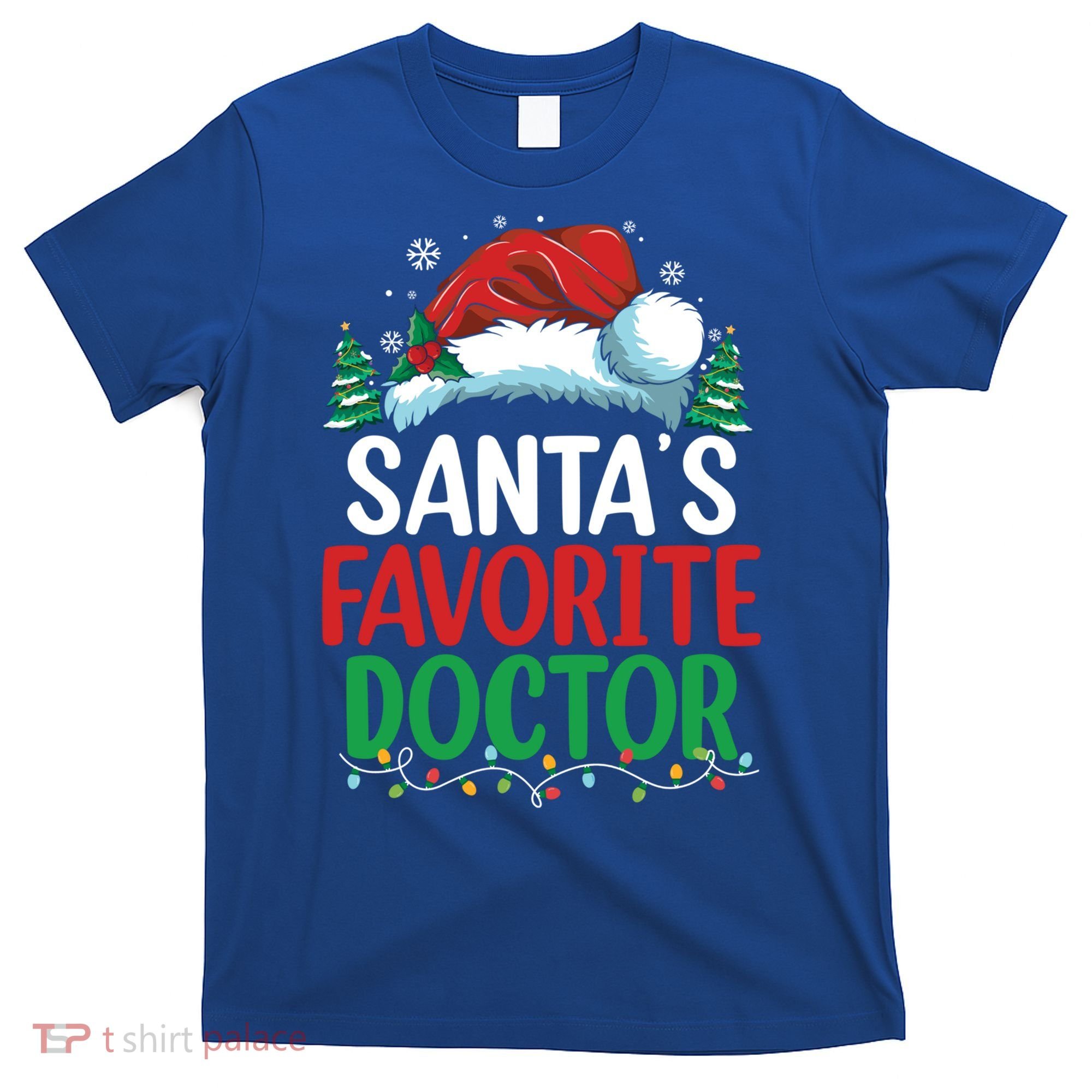 Christmas Doctor Meaningful Gift SantaS Favorite Doctor Gift T-Shirt