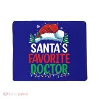 Christmas Doctor Meaningful Gift SantaS Favorite Doctor Gift Mousepad thumb 0