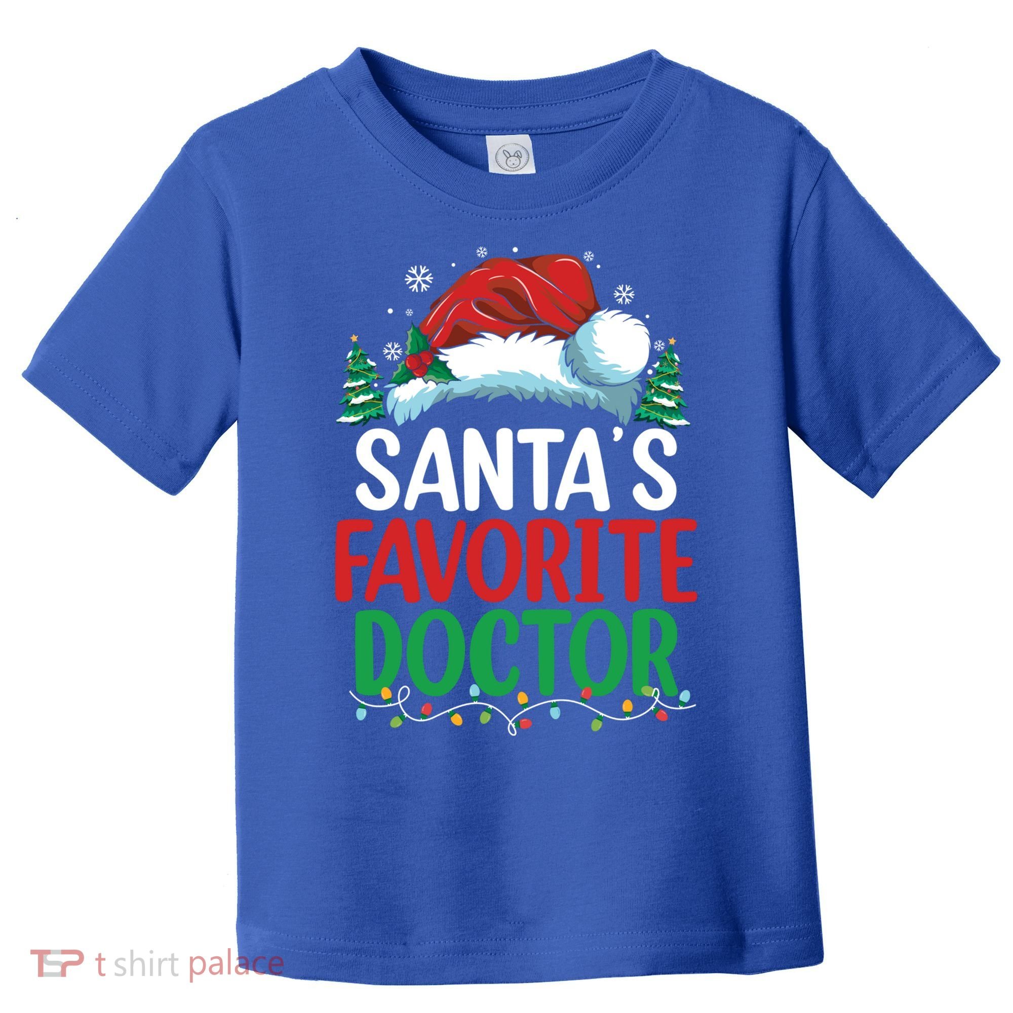 Christmas Doctor Meaningful Gift SantaS Favorite Doctor Gift Toddler T-Shirt