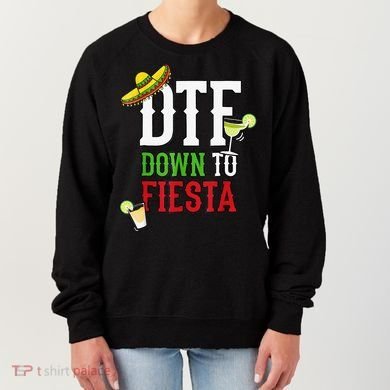 Cinco De Mayo DTF Down To Fiesta Women's Sweatshirt
