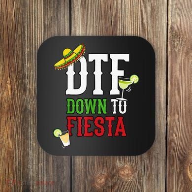 Cinco De Mayo DTF Down To Fiesta Coaster