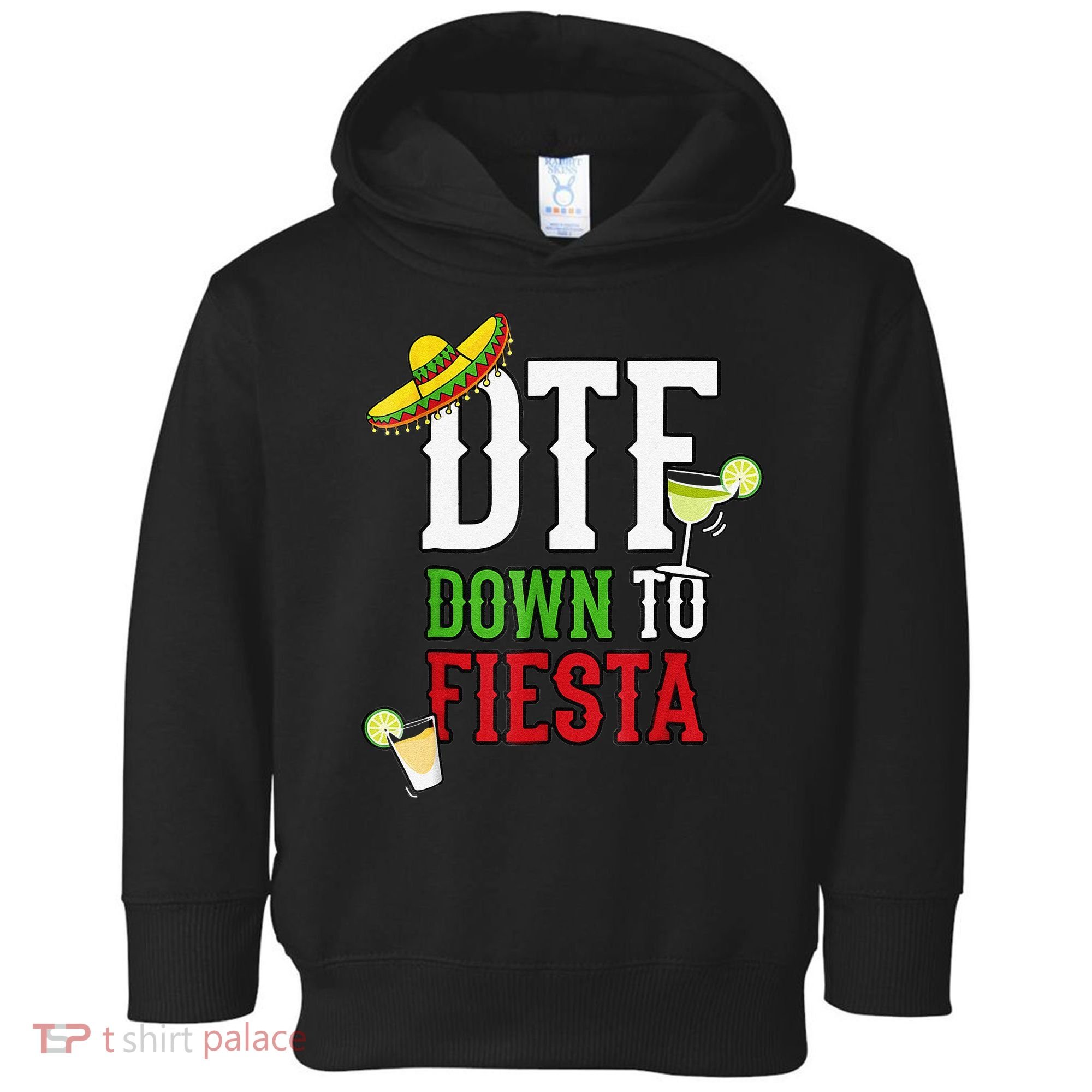 Cinco De Mayo DTF Down To Fiesta Toddler Hoodie