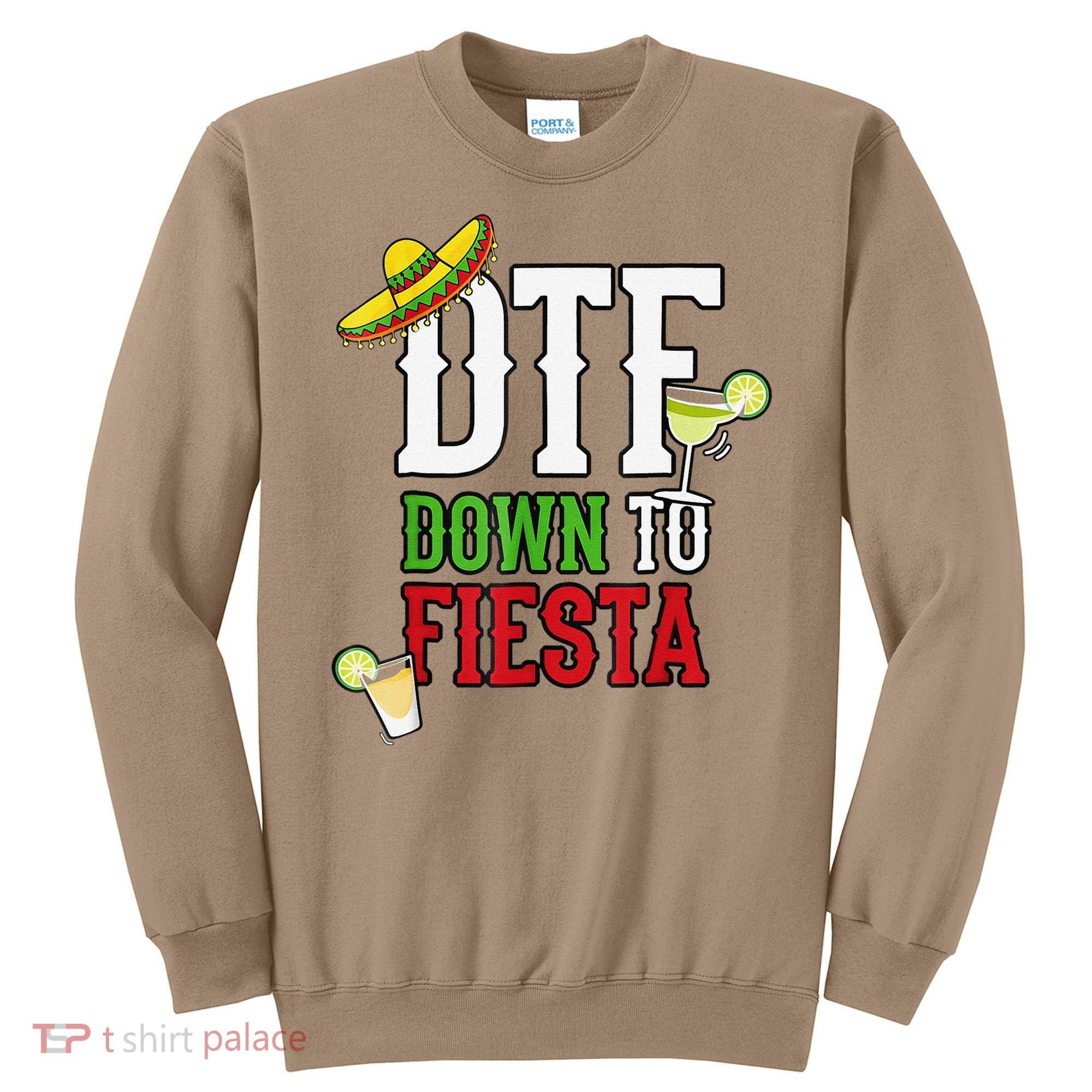 Cinco De Mayo DTF Down To Fiesta Sweatshirt