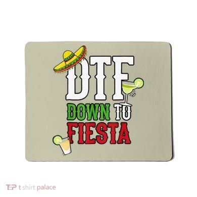 Cinco De Mayo DTF Down To Fiesta Mousepad