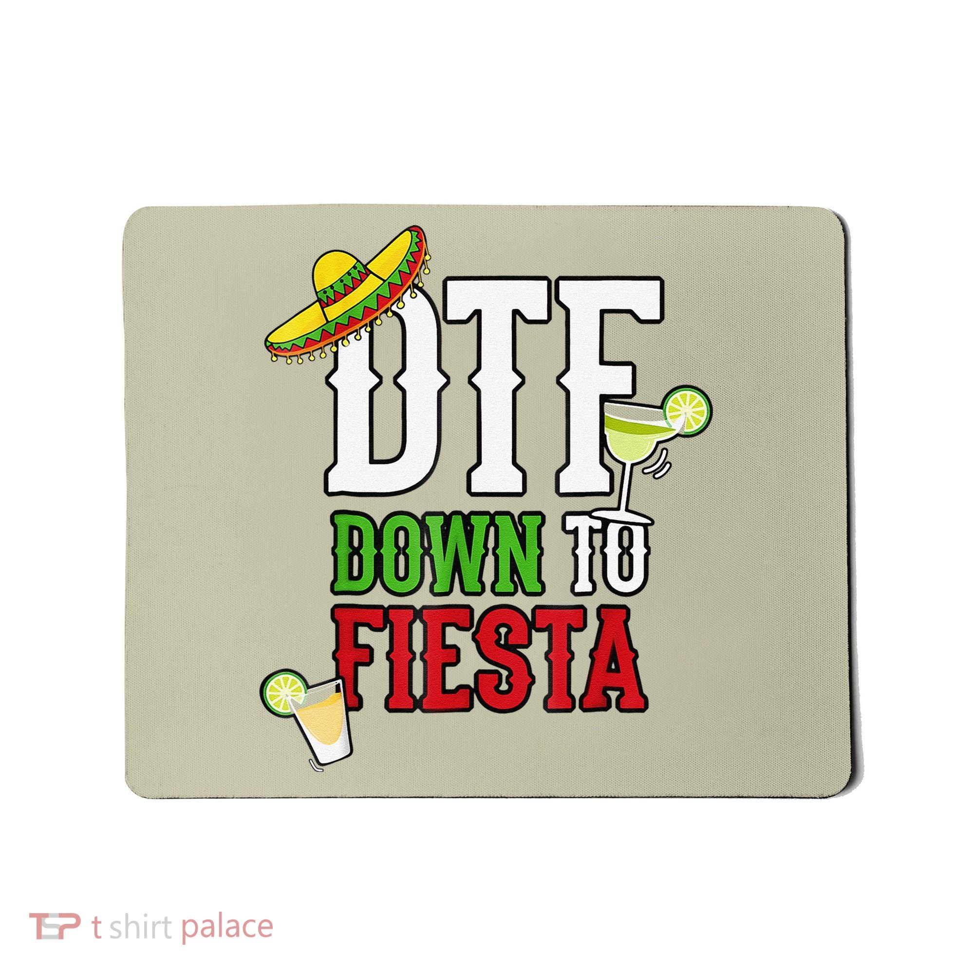 Cinco De Mayo DTF Down To Fiesta Mousepad