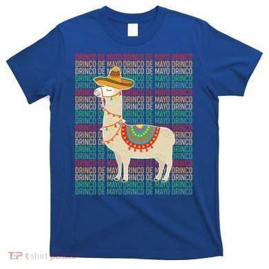 Cinco De Mayo Mexican Llama O De Mayo Gift T-Shirt