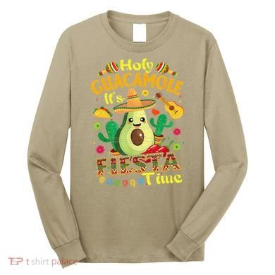 Cinco De Mayo Mexican Holy Guacamole Fiesta Time Gift Long Sleeve Shirt