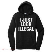 Cinco De Mayo I JUST LOOK ILLEGAL Mexican Funny Women's Hoodie thumb 0