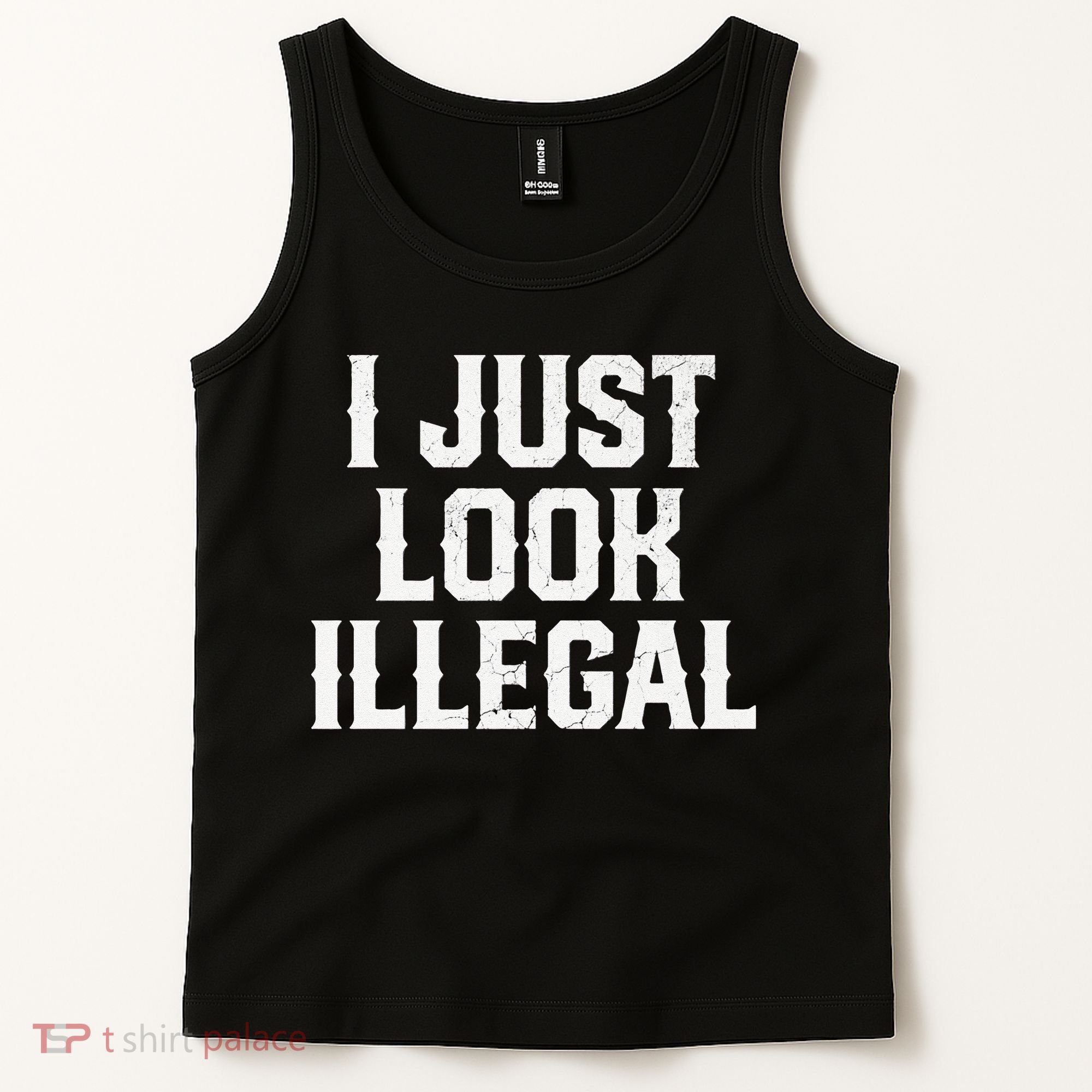 Cinco De Mayo I JUST LOOK ILLEGAL Mexican Funny Tank Top