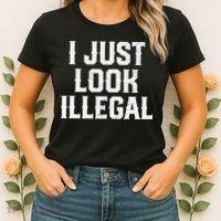 Cinco De Mayo I JUST LOOK ILLEGAL Mexican Funny Women's T-Shirt thumb 2
