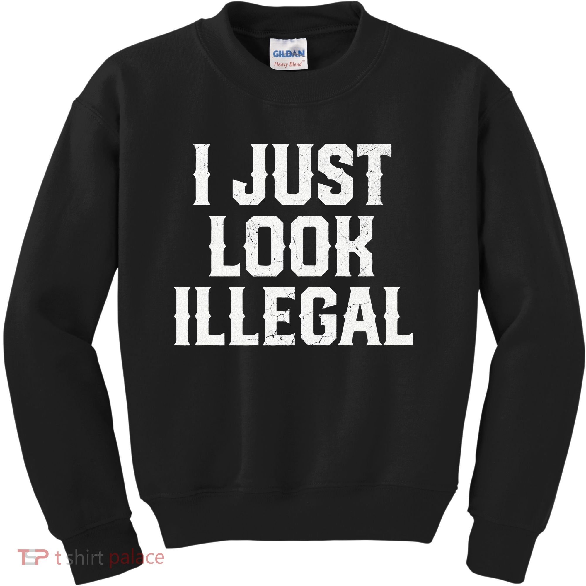 Cinco De Mayo I JUST LOOK ILLEGAL Mexican Funny Kids Sweatshirt