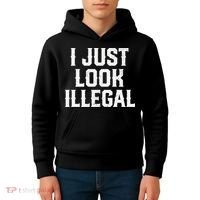 Cinco De Mayo I JUST LOOK ILLEGAL Mexican Funny Kids Hoodie thumb 4