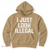 Cinco De Mayo I JUST LOOK ILLEGAL Mexican Funny Hoodie thumb 0